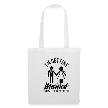 Im getting married I know, it freaks me out too - Tote Bag - white - Front