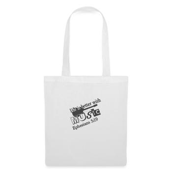 La vie du design chrétien est meilleure avec la musique - Sac en tissu - blanc - Devant