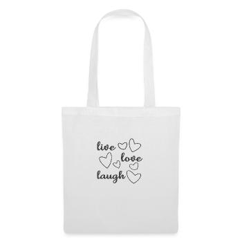 Live, love, laugh Way to go!! - Tote Bag - white - Front