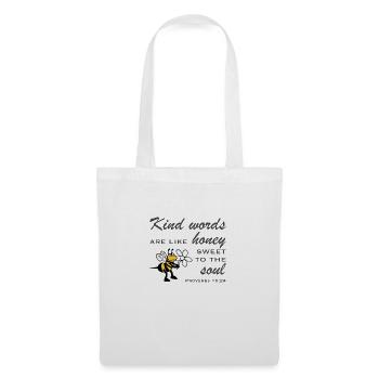 Christian Design Kind Words are like Honey Sweet - Tote Bag - white - Front