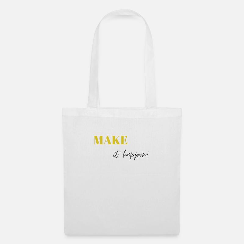 Make it happen - Stoffbeutel - Weiß