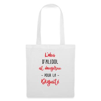 l'abus d'alcool est dangereux pour la dignité - Sac en tissu - blanc - Devant