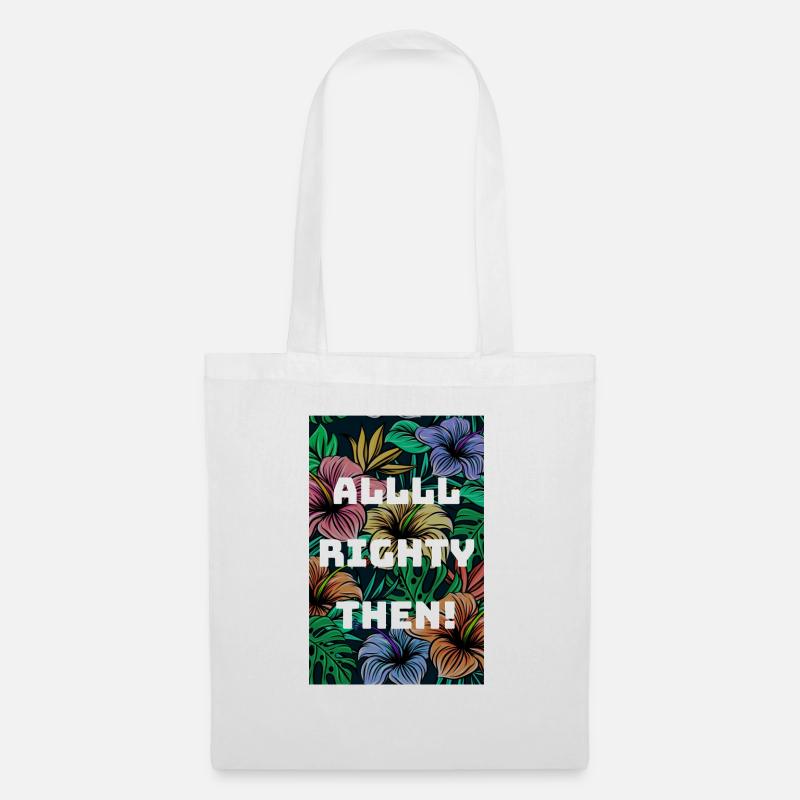 All Righty Then - Tote Bag - white