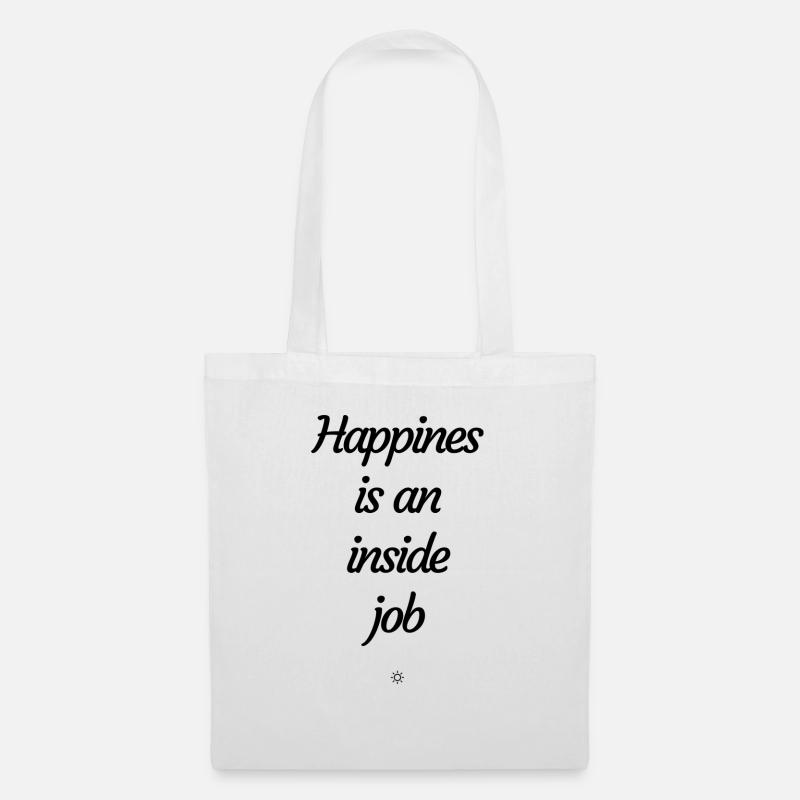 Happines is an inside job - Stoffbeutel - Weiß