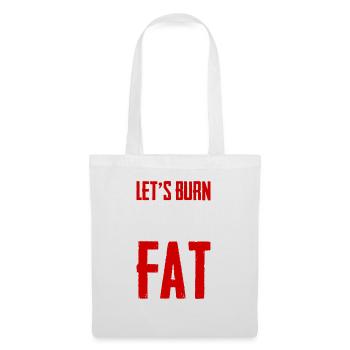Let's Burn Some Fat - Stoffbeutel - Weiß - Vorne
