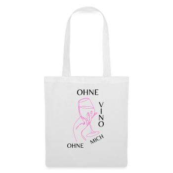 Ohne Vino ohne mich - Stoffbeutel - Weiß - Vorne