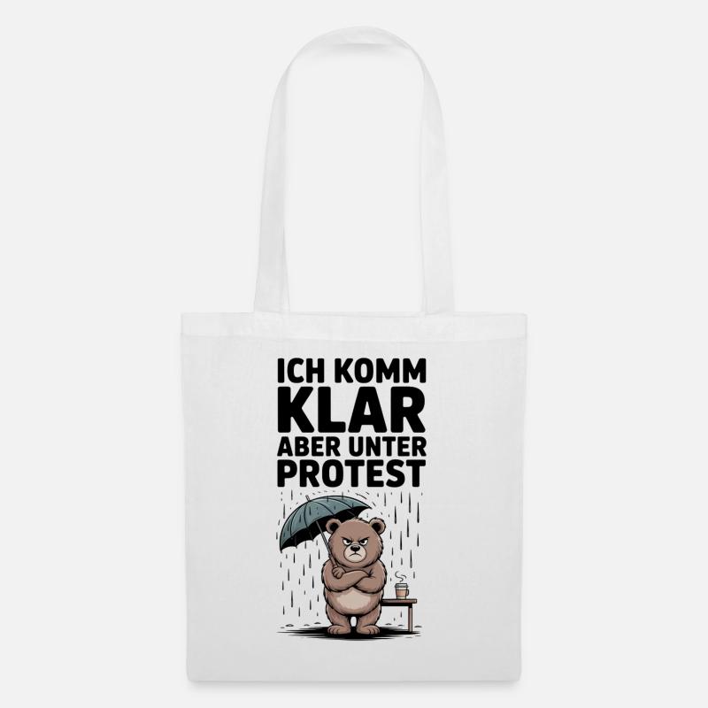 Bär Ich komm klar aber unter Protest - Stoffbeutel - Weiß