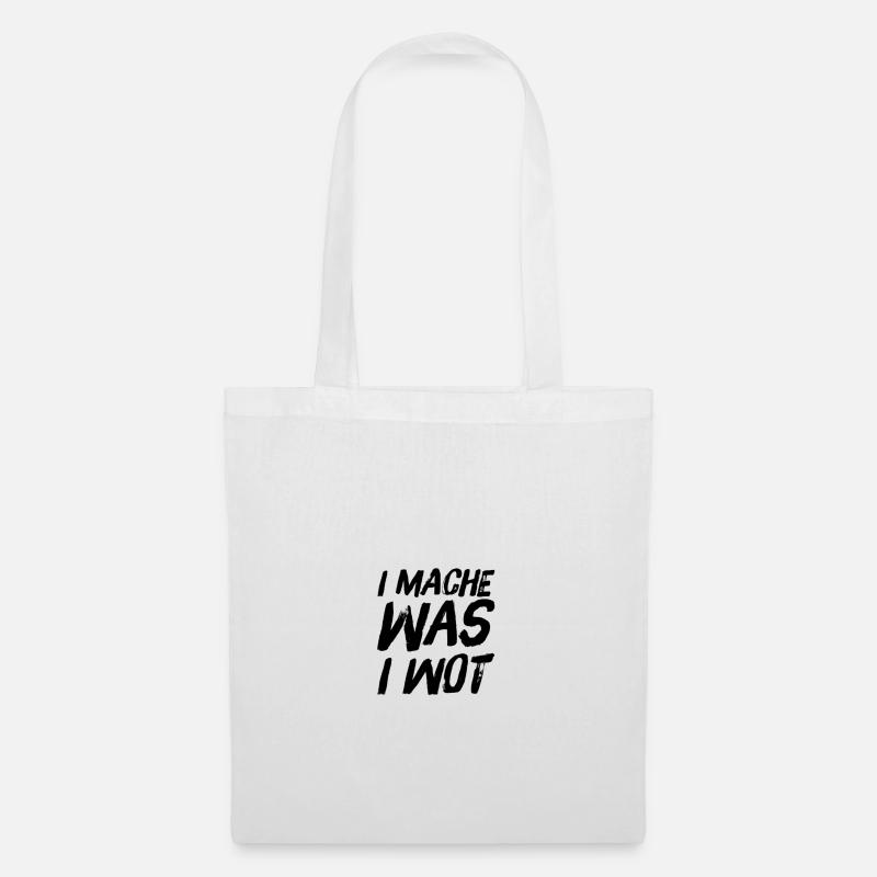 I MACHE WAS I WOT - Schweizerdeutsch Slogan - Stoffbeutel - Weiß