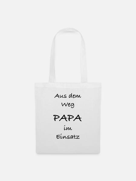 aus dem Weg Papa im Einsatz - Stoffbeutel - Weiß