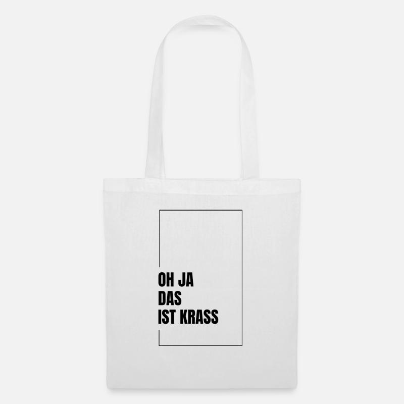 Oh ja das ist Krass, Jugendsprache Spruch Design - Stoffbeutel - Weiß
