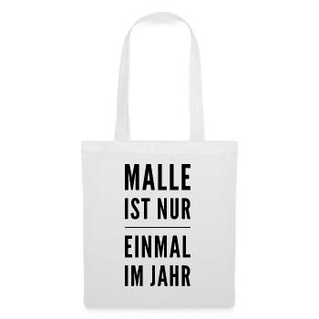 Malle Ist Nur Einmal Im Jahr - Stoffbeutel - Weiß - Vorne