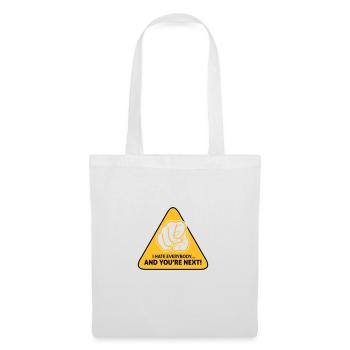 I Hate Everybody...And You're Next! - Tote Bag - white - Front