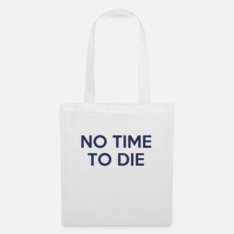 No time to die - Stoffbeutel - Weiß
