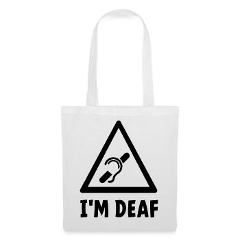 I'm deaf. Deaf, hard of hearing, deafness. - Tote Bag - white - Front