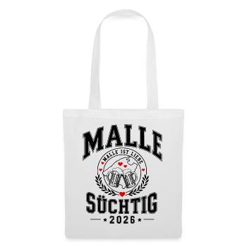 Malle 2026 Wir sind alle Malle süchtig Mallorca 26 - Stoffbeutel - Weiß - Vorne