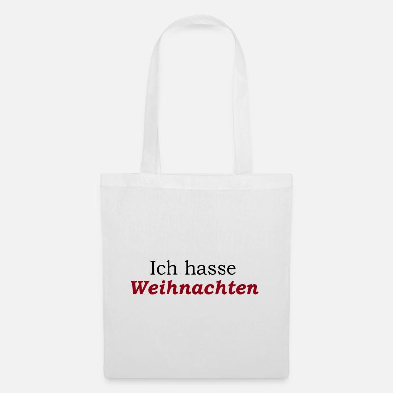 Ich hasse Weihnachten - Stoffbeutel - Weiß