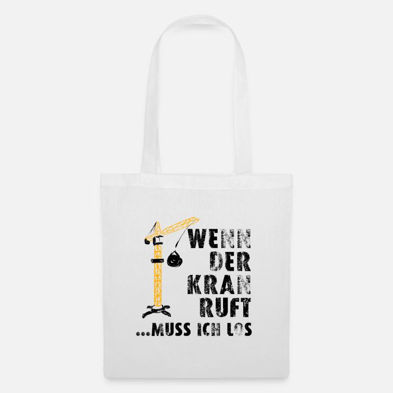 Bauarbeiter Shirt · Kran Arbeit · Last Geschenk - Stoffbeutel - Weiß