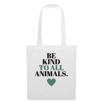 Be kind to all animals - Tote Bag - white - Front