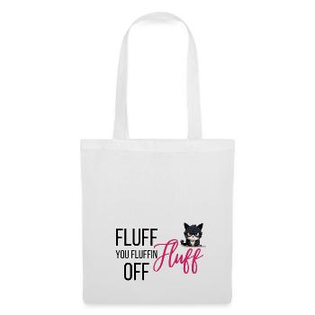 Fluff of you fluffin Fluff - Grumpy funny Cat - Sac en tissu - blanc - Devant