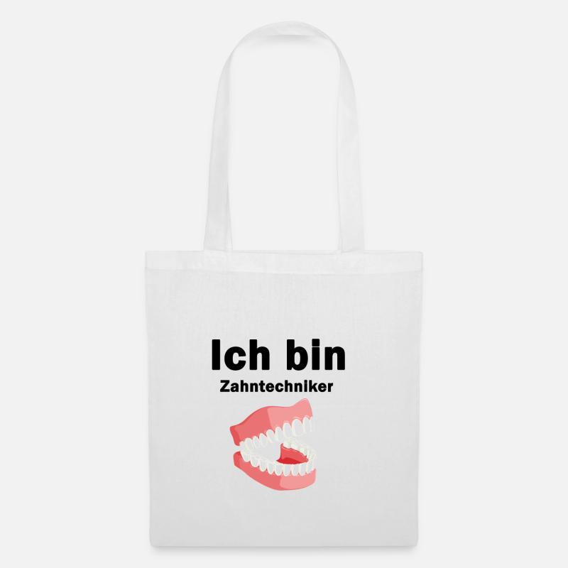 Ich bin Zahntechniker - Stoffbeutel - Weiß