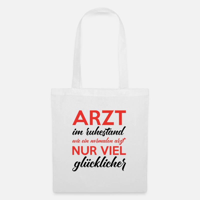 Arzt im ruhestand ist ein glücklicher - Stoffbeutel - Weiß