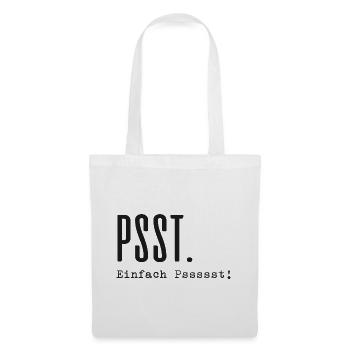 Psst. Einfach Pssssst! - Stoffbeutel - Weiß - Vorne