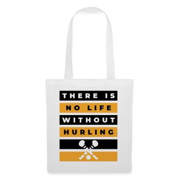 There is no life without hurling - Tote Bag - white - Front