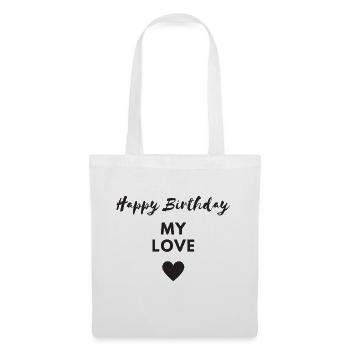 Happy Birthday my love - Tote Bag - white - Front