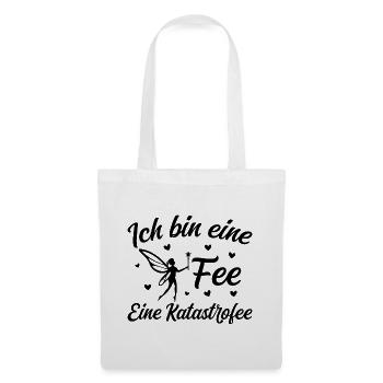 Ich bin eine Fee eine Katastrofee - Stoffbeutel - Weiß - Vorne