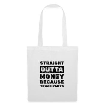 Truck Lover Gift Straight Outta Money Because of - Tote Bag - white - Front