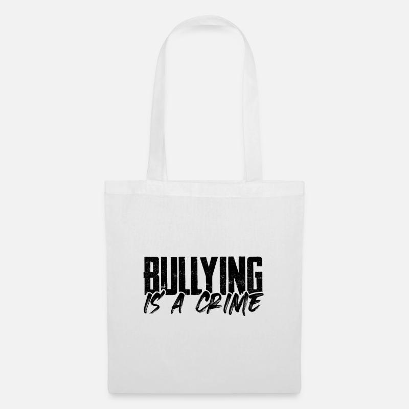 Anti-Mobbing-Geschenk-Mobbing ist ein Verbrechen Anti - Stoffbeutel - Weiß
