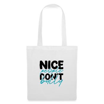 Anti-Mobbing-Geschenke nette Leute sind nicht mobben - Stoffbeutel - Weiß - Vorne