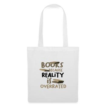 Lire des livres cadeaux parce que la réalité surestime le livre - Sac en tissu - blanc - Devant