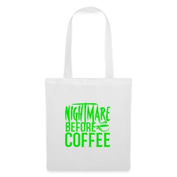 Coffee Addict Gift Nightmare avant l’amateur de café - Sac en tissu - blanc - Devant