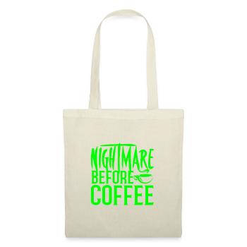 Kaffeesüchtiger Geschenk Albtraum vor Kaffeeliebhaber - Stoffbeutel - Natur - Vorne