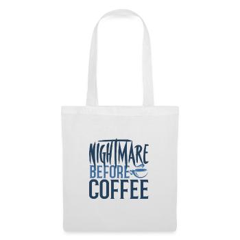 Kaffeesüchtiger Geschenk Albtraum vor dem Kaffee - Stoffbeutel - Weiß - Vorne