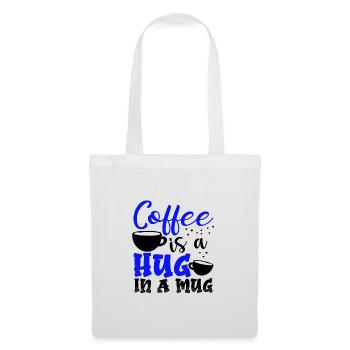 Coffee Drinker Gft Coffee is Hug in a Mug Coffee - Tote Bag - white - Front