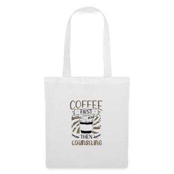 Counselor Gifts Coffee First then Counseling Gifts - Tote Bag - white - Front