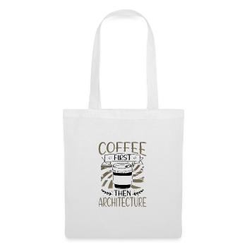 Architekt schenkt erst Kaffee und dann Architektur - Stoffbeutel - Weiß - Vorne