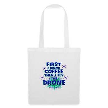 Drone Pilot Gift First Drink Coffee Fly Drone - Tote Bag - white - Front
