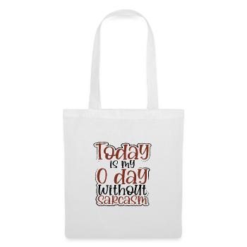 Cadeaux sarcastiques aujourd’hui est mon 0 jour sans sarcasme - Sac en tissu - blanc - Devant