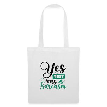 Sarcastic Gift Yes That Was Sarcasm Gifts - Tote Bag - white - Front
