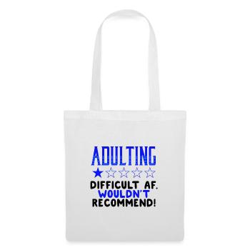 Adulting Difficut AF Wouldn't Recommend Sarcastic - Tote Bag - white - Front