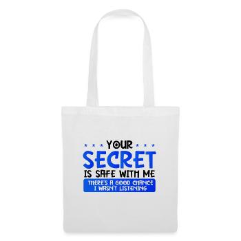 Cadeau sarcastique Votre secret Coffre-fort Ne pas écouter - Sac en tissu - blanc - Devant