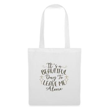 Cadeaux sarcastiques Une belle journée pour me laisser tranquille - Sac en tissu - blanc - Devant