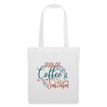 Coffee Drinker Gift Full of Coffee and Sarcasm - Tote Bag - white - Front