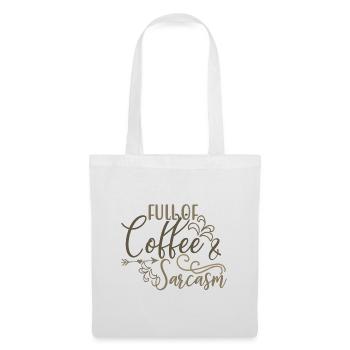 Coffee Drinker Gifts Full of Coffee and Sarcasm - Tote Bag - white - Front