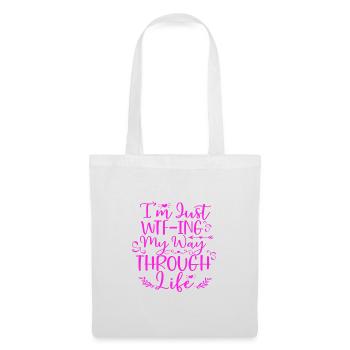 Sarkastische Geschenke Just WTF ing my way through life - Stoffbeutel - Weiß - Vorne