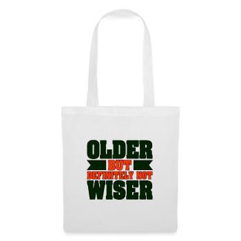 Aging Humor Older Definitely Not Wiser Sarcasm - Tote Bag - white - Front