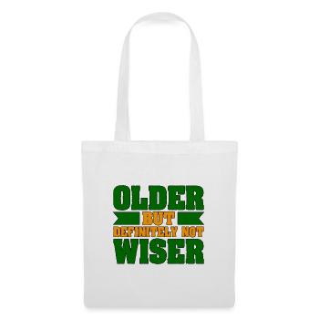 Old Person Humor Older Definitely Not Wiser - Tote Bag - white - Front